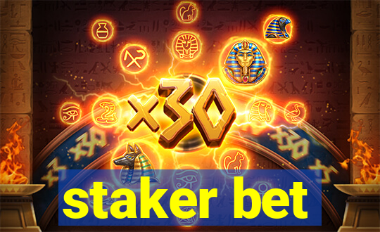 staker bet